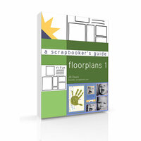 A Scrapbooker's Guide: Floorplans (E-Book)
