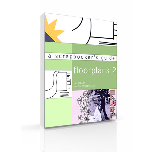 A Scrapbooker's Guide: Floorplans II (E-Book)