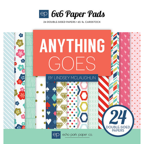 Echo Park - Anything Goes Collection - 6 x 6 Paper Pad