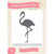 Echo Park - Anything Goes Collection - Designer Dies - Flamingo