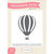 Carta Bella - Travel Stories Collection - Designer Dies - Up Up and Away Balloon