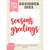 Echo Park - Christmas - Designer Dies - Season&#039;s Greetings Word