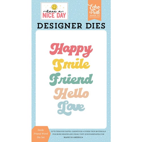 Echo Park - Have A Nice Day Collection - Designer Dies - Smile Friend Word