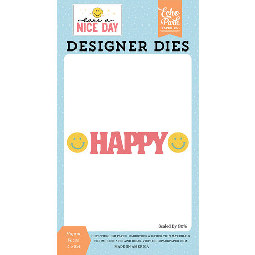 Echo Park - Have A Nice Day Collection - Designer Dies - Happy Faces