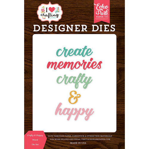 Echo Park - I Heart Crafting Collection - Designer Dies - Crafty and Happy Word