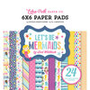 Echo Park - Let's Be Mermaids Collection - 6 x 6 Paper Pad