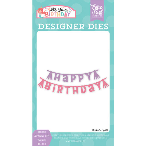 Echo Park - It's Your Birthday Girl Collection - Designer Dies - Happy Birthday Girl Banner