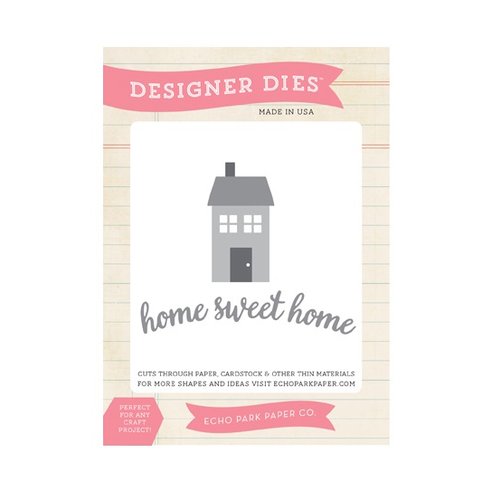 Echo Park - The Story of Our Family Collection - Designer Dies - Home Sweet Home