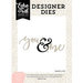 Echo Park - Wedding Bliss Collection - Designer Dies - You and Me Word