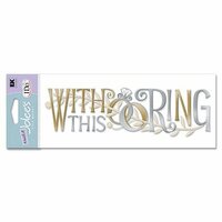 EK Success - Jolee's Boutique Title Wave Stickers - I Do Wedding Collection - With This Ring, CLEARANCE
