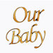 Grapevine Designs and Studio - Wood Shapes - Our Baby
