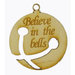 Grapevine Designs and Studio - Christmas - Wood Shapes - Believe in the Bells - Small