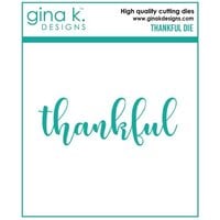 Gina K Designs - Dies - Thankful