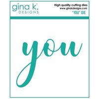 Gina K Designs - Dies - You