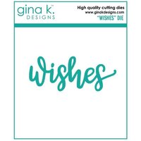 Gina K Designs - Dies - Wishes