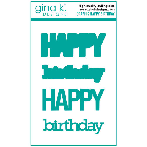 Gina K Designs - Dies - Graphic Happy Birthday