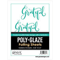 Gina K Designs - Poly-Glaze Foiling Sheets -Grateful