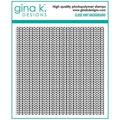 Gina K Designs - Clear Photopolymer Stamps - Close Knit Background