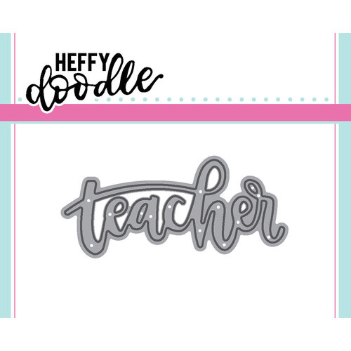 Heffy Doodle - Heffy Cuts - Dies - Teacher