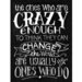 Melissa Frances - Blackboard Canvas Print - The One's Who Are Crazy