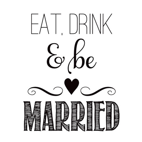 Hampton Art - Wood Mounted Stamps - Eat, Drink and Be Married