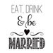 Hampton Art - Wood Mounted Stamps - Eat, Drink and Be Married