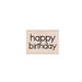 Hero Arts - Woodblock - Wood Mounted Stamps - Happy Birthday Message