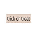 Hero Arts - Woodblock - Halloween - Wood Mounted Stamps - Trick or Treat Message