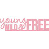 Kaisercraft - Decorative Dies - Words - Young, Wild and Free