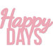 Kaisercraft - Decorative Dies - Words - Happy Days