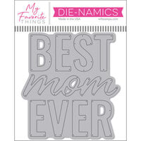 My Favorite Things - Die-namics - Dies - Best Mom Ever