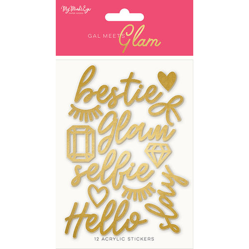 My Minds Eye - Gal Meets Glam Collection - Acrylic Stickers - Words