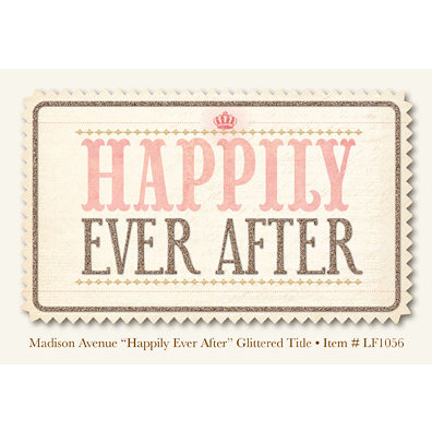 My Mind's Eye - Madison Avenue Collection - Glittered Title - Happily Ever After, CLEARANCE