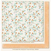 My Mind's Eye - On The Bright Side Collection - Two - 12 x 12 Double Sided Paper - Small Floral Things