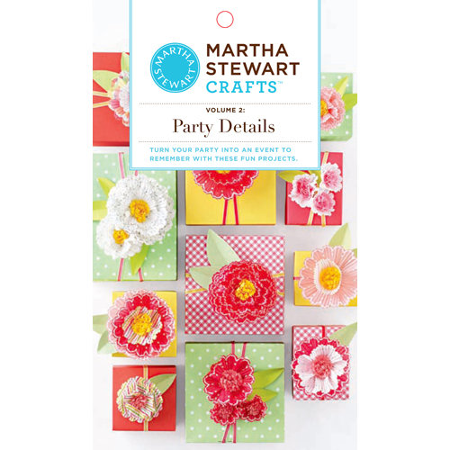 Martha Stewart Crafts - Party Crafting Booklet - The Details