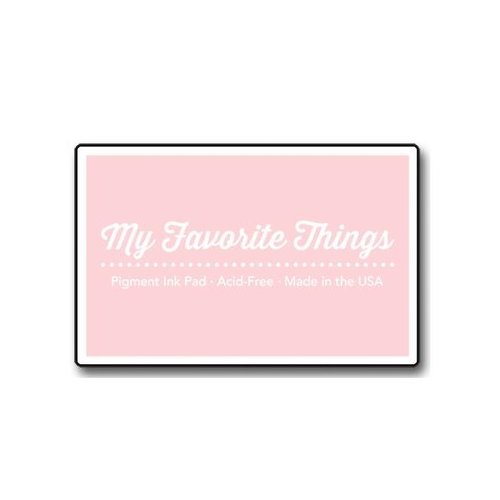 My Favorite Things - Pigment Ink Pad - Tickled Pink