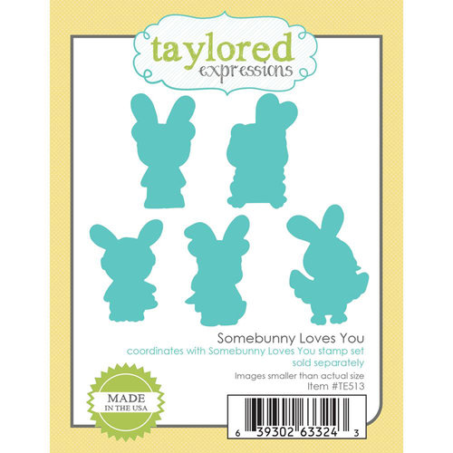 Taylored Expressions - Die - Somebunny Loves You