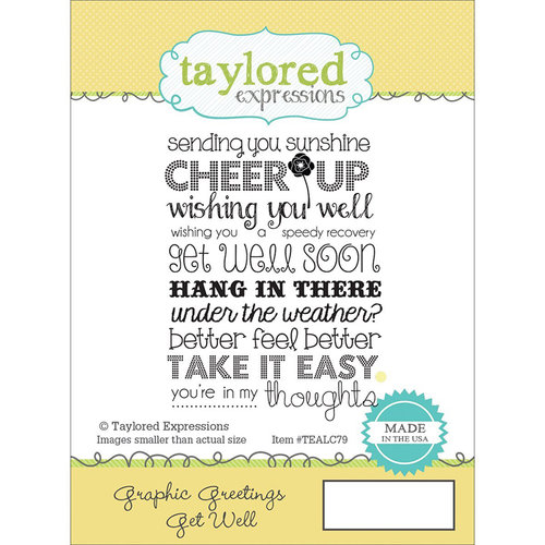 Taylored Expressions - Cling Stamp - Graphic Greetings - Get Well