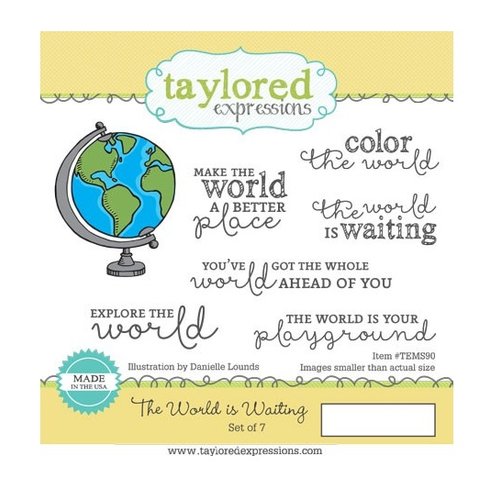 Taylored Expressions - Cling Stamp - The World Is Waiting