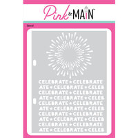 Pink and Main - Stencils - Celebrate