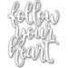 Penny Black - Creative Dies - Follow Your Heart