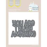 Penguin Palace - Perfect Cuts - Dies - You Are Truly Amazing