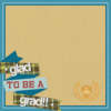 Paper House Productions - Graduation Collection - 12 x 12 Paper - Glad to Be a Grad
