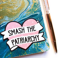 Paper House Productions - Wire and Honey Collection - Stickers - Smash The Patriarchy