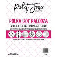 Picket Fence Studios - Fabulous Foiling Toner - Card Fronts - Polka Dot Palooza