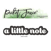 Picket Fence Studios - Dies - A Little Note Word
