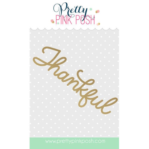 Pretty Pink Posh - Hot Foil Plates - Thankful Script