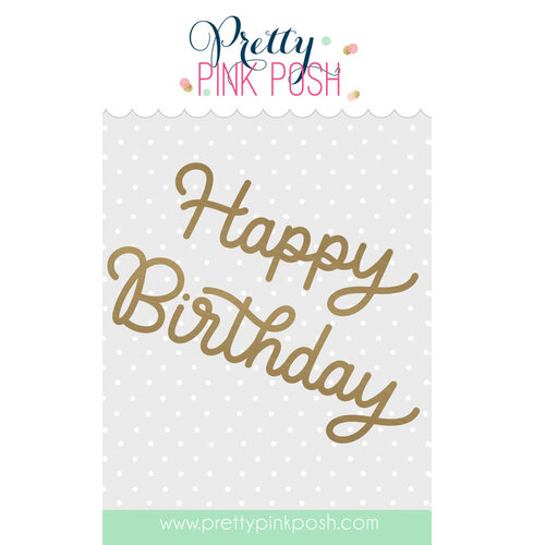 Pretty Pink Posh - Hot Foil Plates - Happy Birthday Script