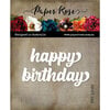 Paper Rose - Dies - Happy Birthday Chunky Script
