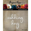 Paper Rose - Dies - Wedding Day Fine Script Layered Word
